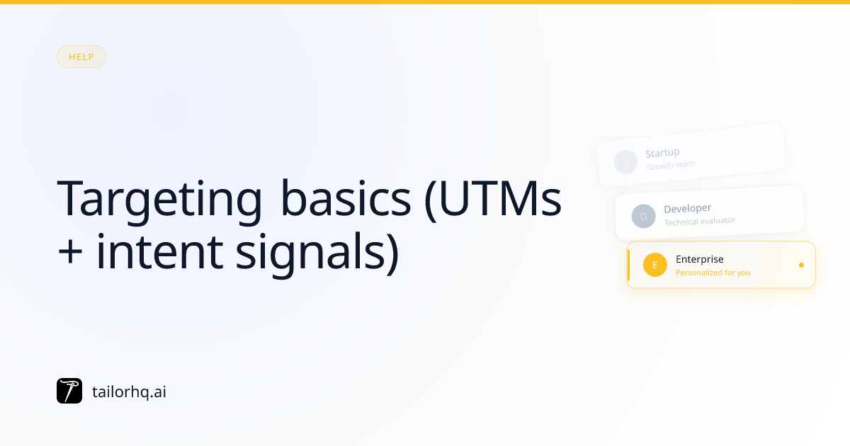 Targeting basics (UTMs + intent signals) | Tailor AI